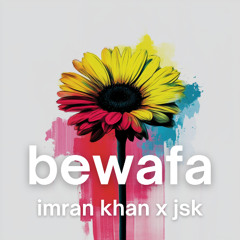 bewafa | imran khan x jsk