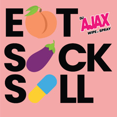 Eat Suck Sell DJ Mix