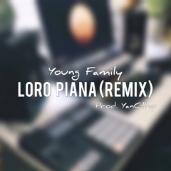 Young Family - LORO PIANA (Remix)[Prod. YanCllap].mp3