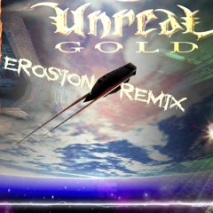 Unreal OST- Erosion (Gary Afterlife Remix)