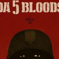 Fathers, Sons and Holy Ghosts: On Spike Lee's Da 5 Bloods