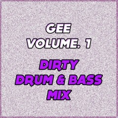 Geenah - Vol. 1 Dirty Drum & Bass Mix