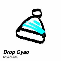 Drop Gyao
