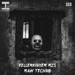 Kellerkinder RZS- Raw Techno