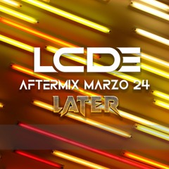 LATER - After Mix Marzo 2024