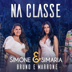 Simone & Simaria, Bruno & Marrone - Na Classe