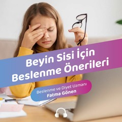 125- Beyin Sisi İçin Beslenme Önerileri