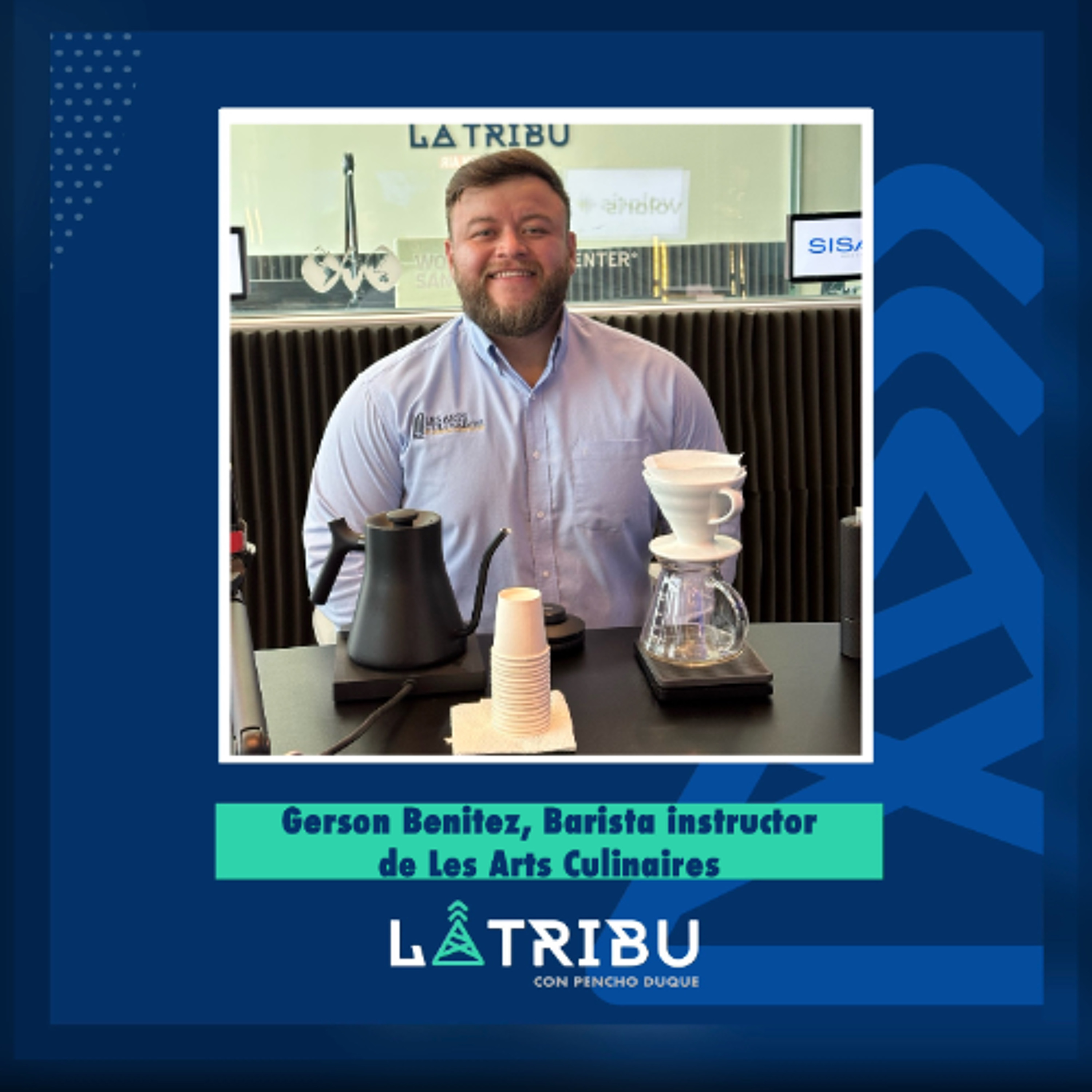 Gerson Benitez - Barista instructor de Les Arts Culinaires