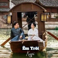 [Vietmix Houselak] Êm Trôi - DJ Kapi