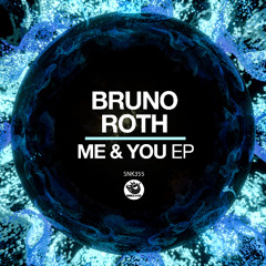 Bruno Roth - Me & You - SNK355