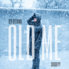 Old Me (feat. Sundayyy)