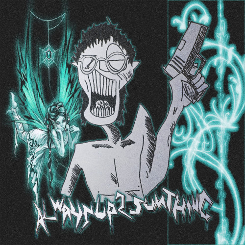 BODE - ALWAYS UP 2 SUMTHING (PROD. MINDDROUGHT X DJ CRYSTAL PALACE)