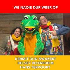 Kermit dun Kwakert & Kelsey Ikkersheim & Hans Tervoort - We Naoie Dur Weer Op (GRATIS DOWNLOAD)