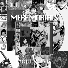 Mere Mortals - Soulwave