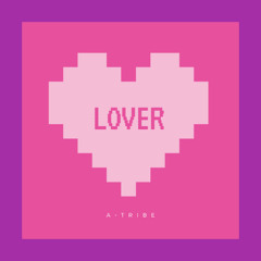 A-Tribe - Lover