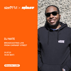 Rinse x size?FM: DJ Nate - 30 July 2021