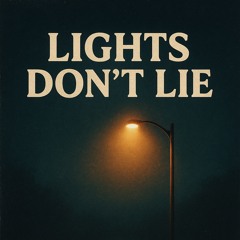 Lights Don't Lie