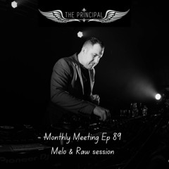 MONTHLY MEETING Episode 89 (Melo and Raw session)