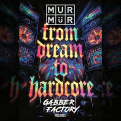 From Dream To Hardcore
