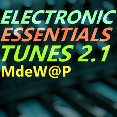Electronic Essential Tunes 2.1 @ MdeW@P