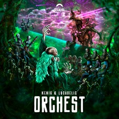 Kenig, Lucadelic - ORCHEST (original Mix)