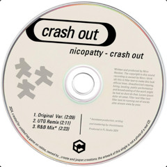 nicopatty - crash out (chuuisinsane R&B mix)