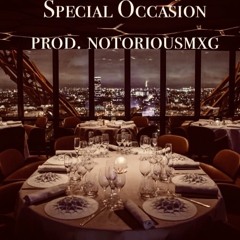 Special Occasion ft. Lukas prod. NotoriousMXG