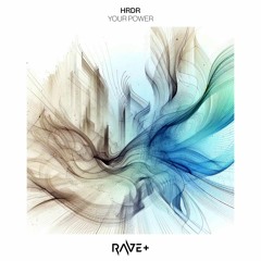 HRDR - Your Power (Original Mix)