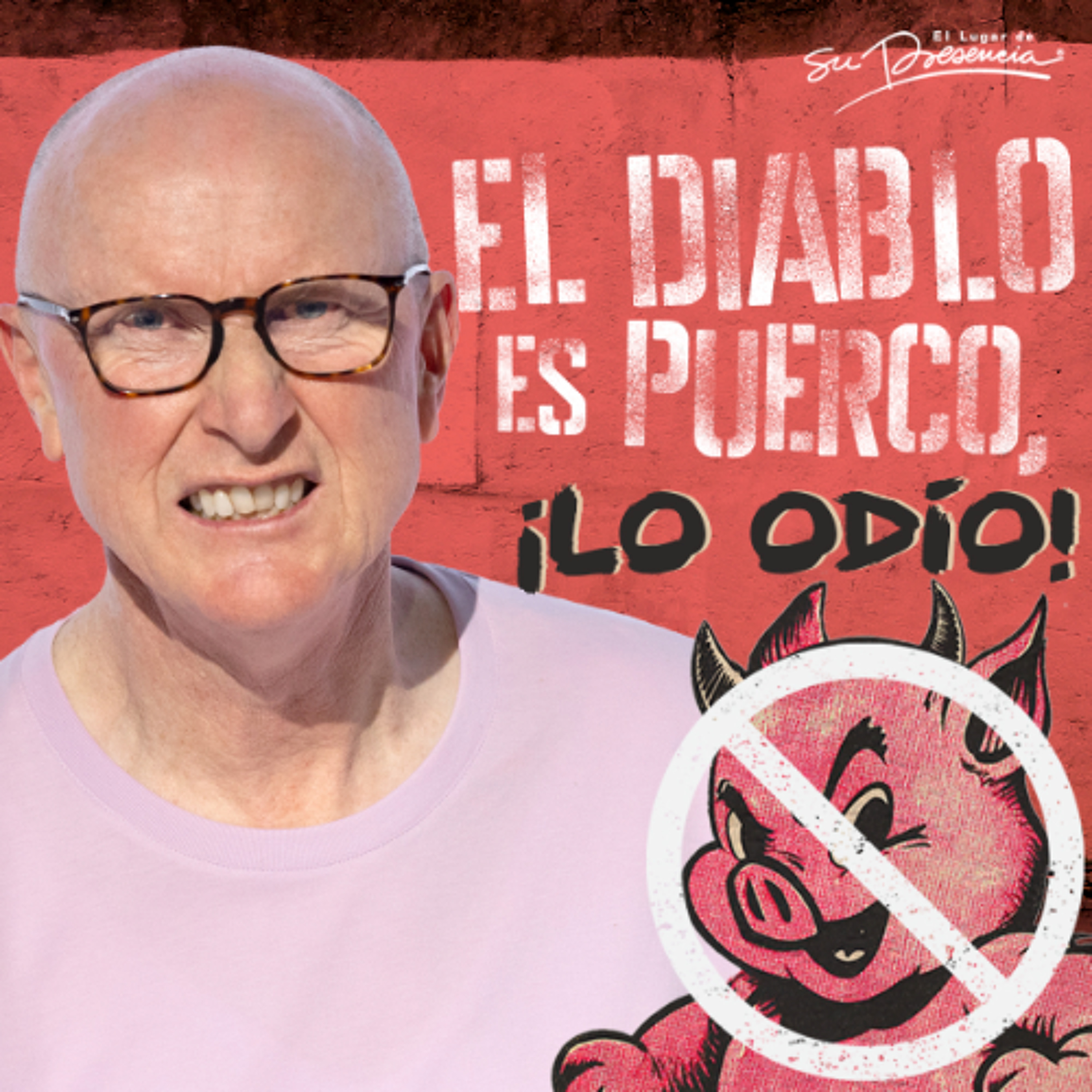 El diablo es puerco ¡Lo odio! - Andrés Corson