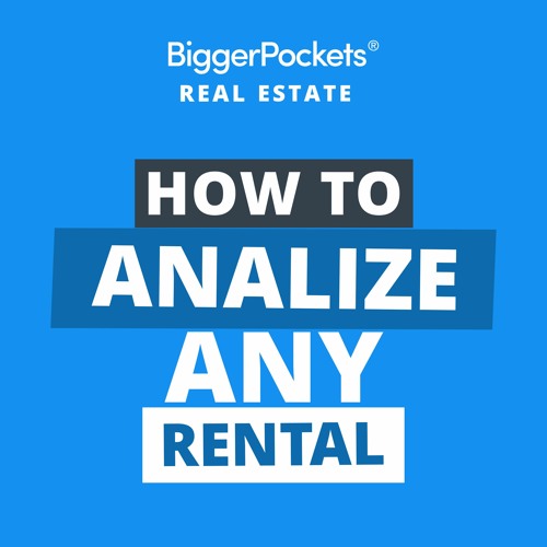 Stream episode How to Analyze a Rental Property as a COMPLETE Beginner