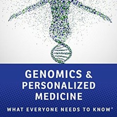 [READ] KINDLE PDF EBOOK EPUB Genomics and Personalized Medicine: What Everyone Needs