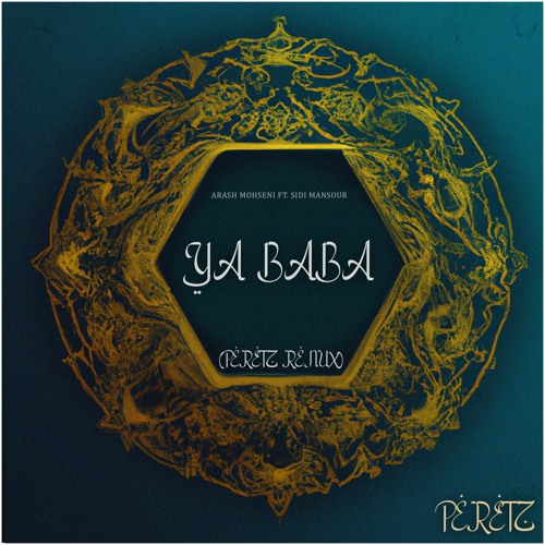 Arash Mohseni Ft. Sidi Mansour - Allah Allah Ya Baba (PERETZ Remix)