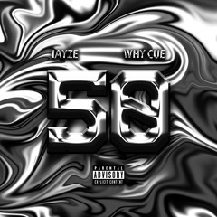 ’50’ ft. Jace! (iayze) (Prod. 22)