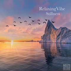 RelaxingVibe - Stillness (Project by Frank Iengo)