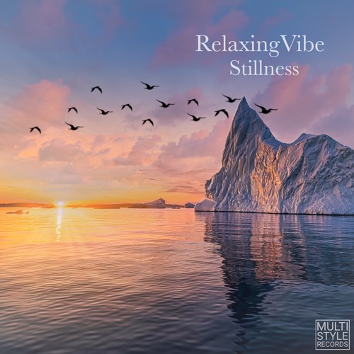 RelaxingVibe - Stillness (Project by Frank Iengo)