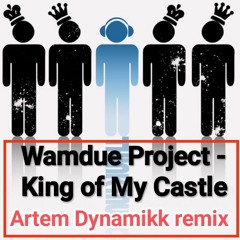 Wamdue Project - King Of My Castle (A. D. remix).mp3