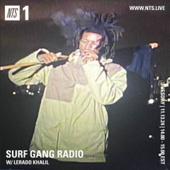 NTS SURF GANG RADIO W/ LERADO KHALIL