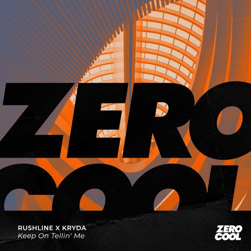 Rushline x Kryda - Keep On Tellin' Me (Extended Mix)