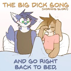 The Big Dick Song(Morning Glory)