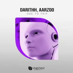 DARITHH, AARZOO - Ode To Trip (Original Mix)