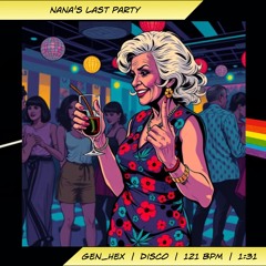 Nana's Last Party (Extended Session)