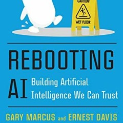 GET EPUB 💑 Rebooting AI: Building Artificial Intelligence We Can Trust by  Gary Marc