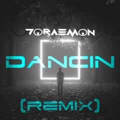 Dancin ( Remix )