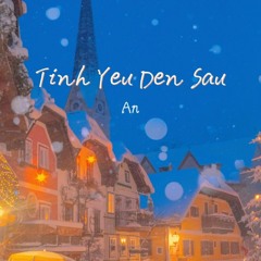 Tình Yêu Đến Sau