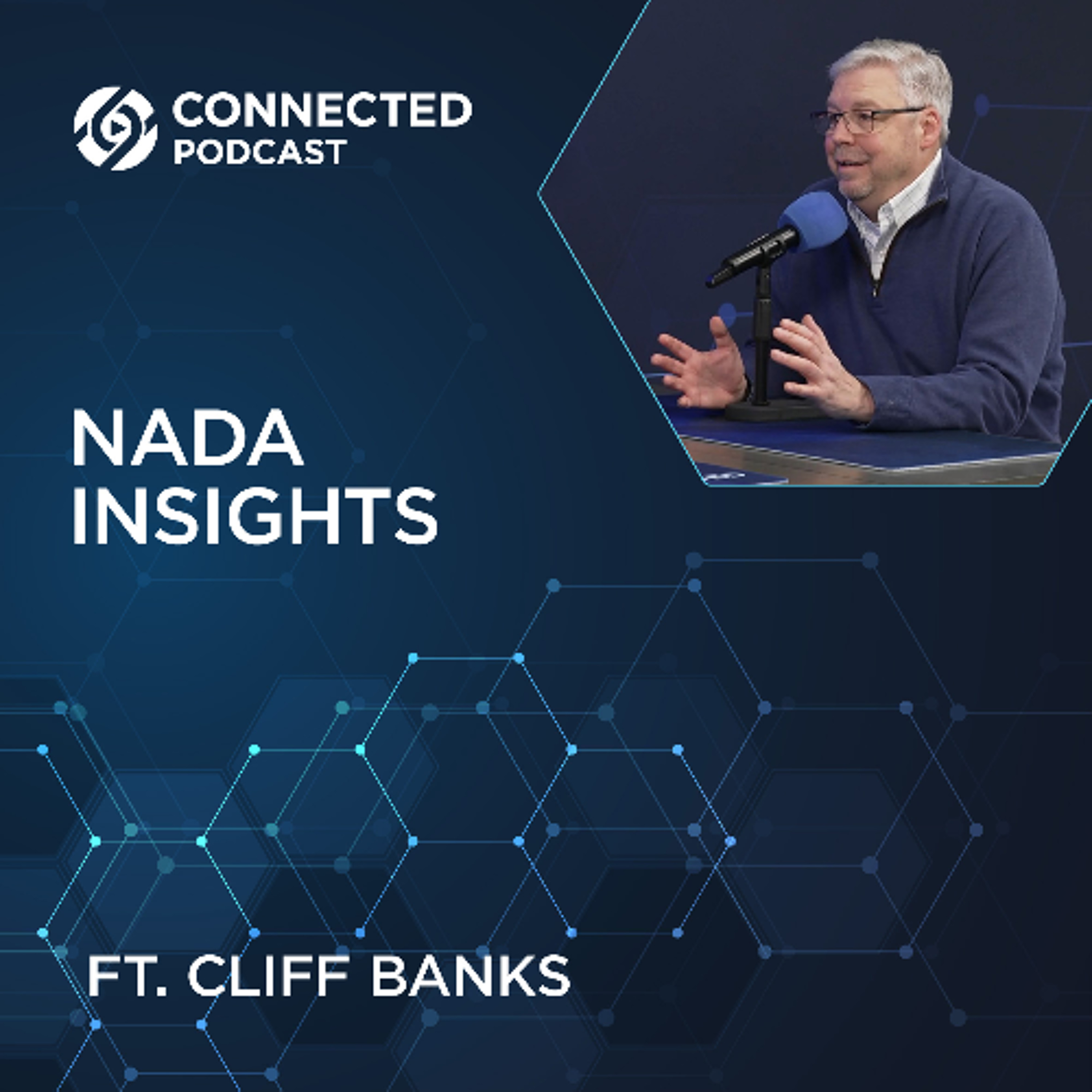 Connected Podcast Episode 190: NADA Insights with Cliff Banks episode artwork