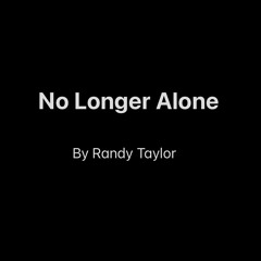 No Longer Alone