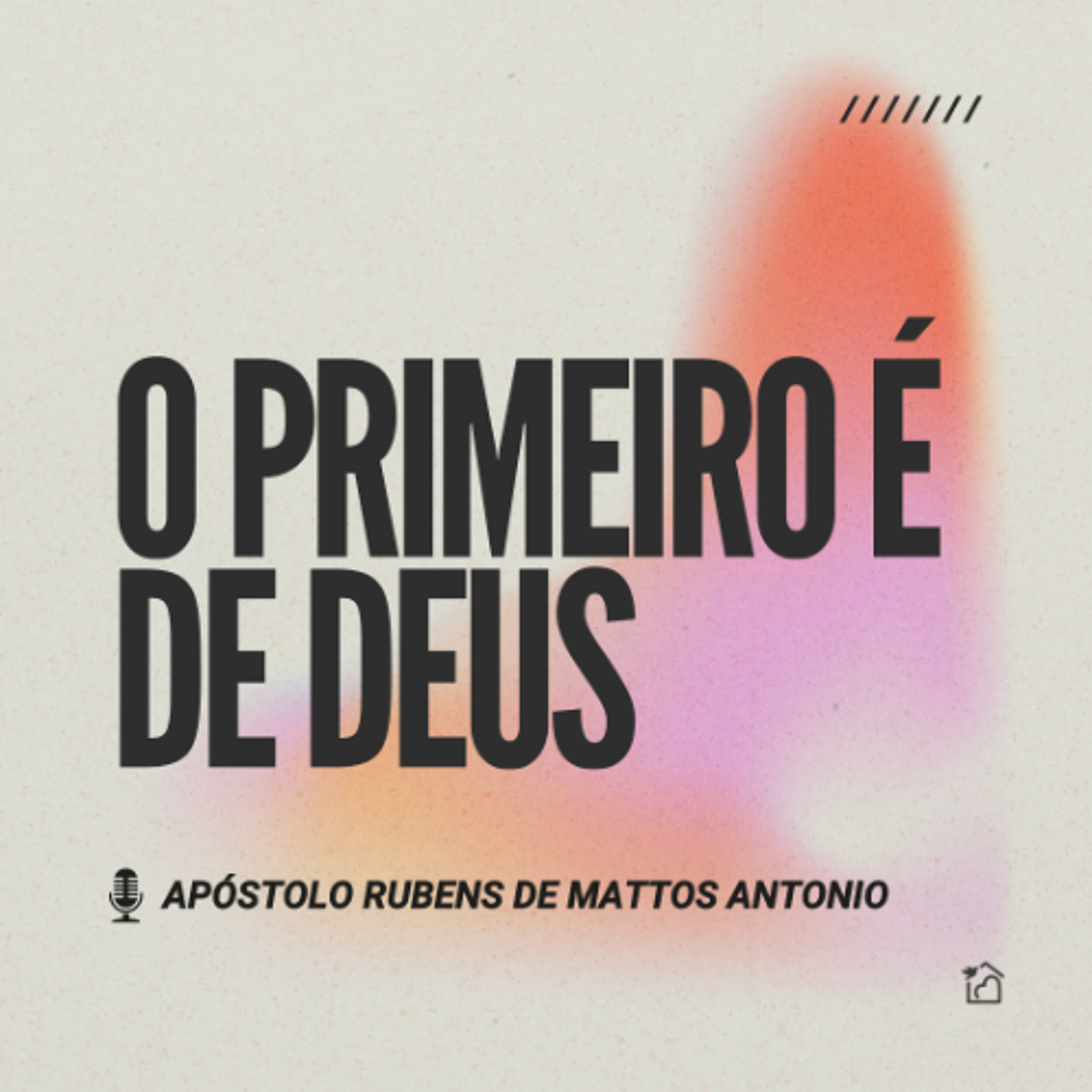 O Primeiro é de Deus - Apóstolo Rubens de Mattos Antonio 13/02/2025 episode artwork