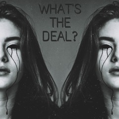 What's The Deal?