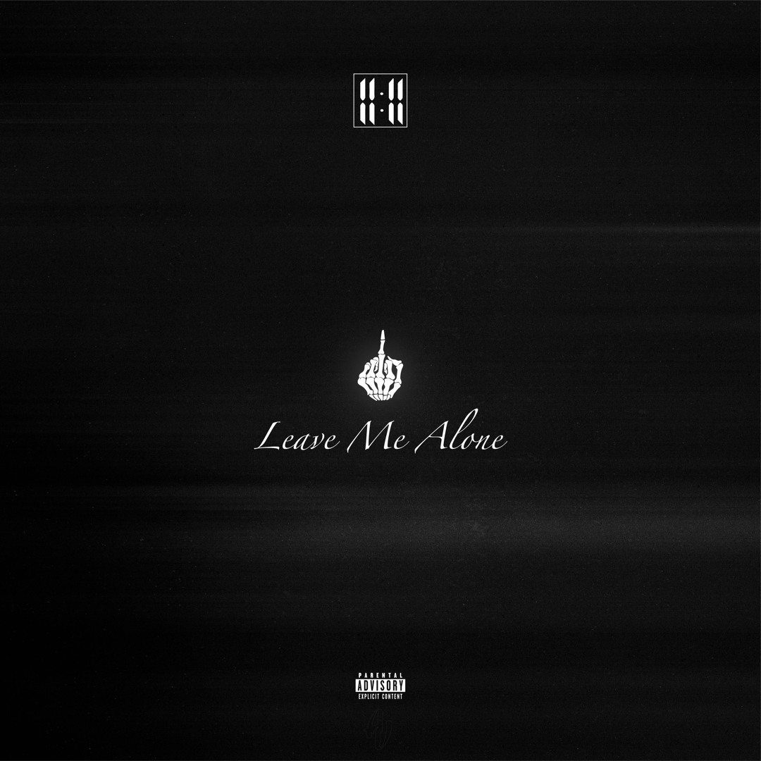 Stream LEAVE ME ALONE by 11:11 | Listen online for free on SoundCloud