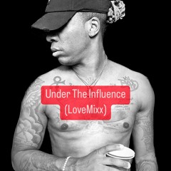 Under The Influence (LoveMixx)